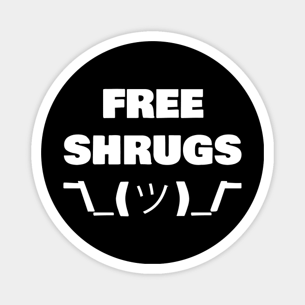 Free Shrugs 1 Magnet by JMG Graphics LLC